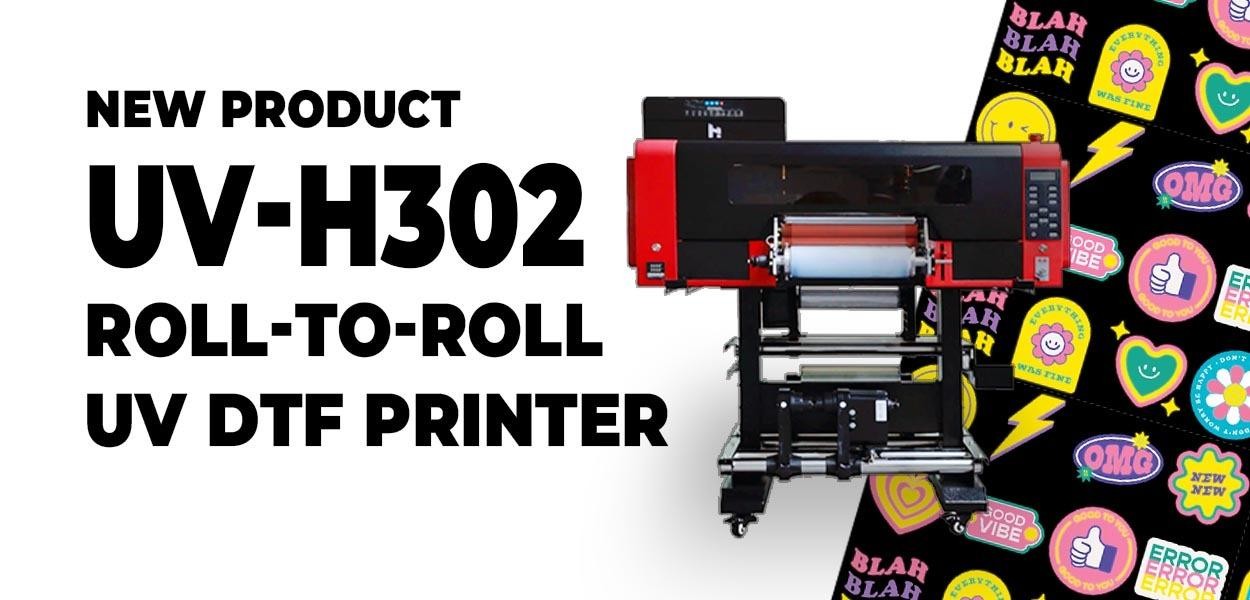 New Product | UV-H302 Roll-To-Roll UV DTF Printer