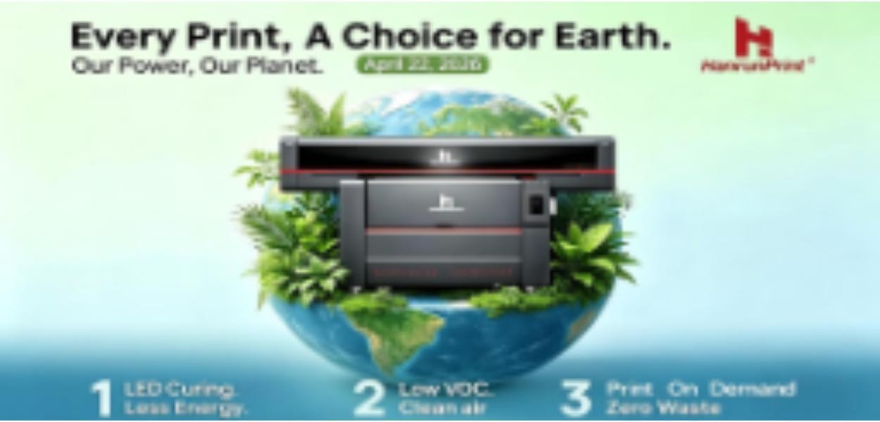 Earth Day 2026: How Hanrun Print Redefines UV Printing with Sustainability & Innovation