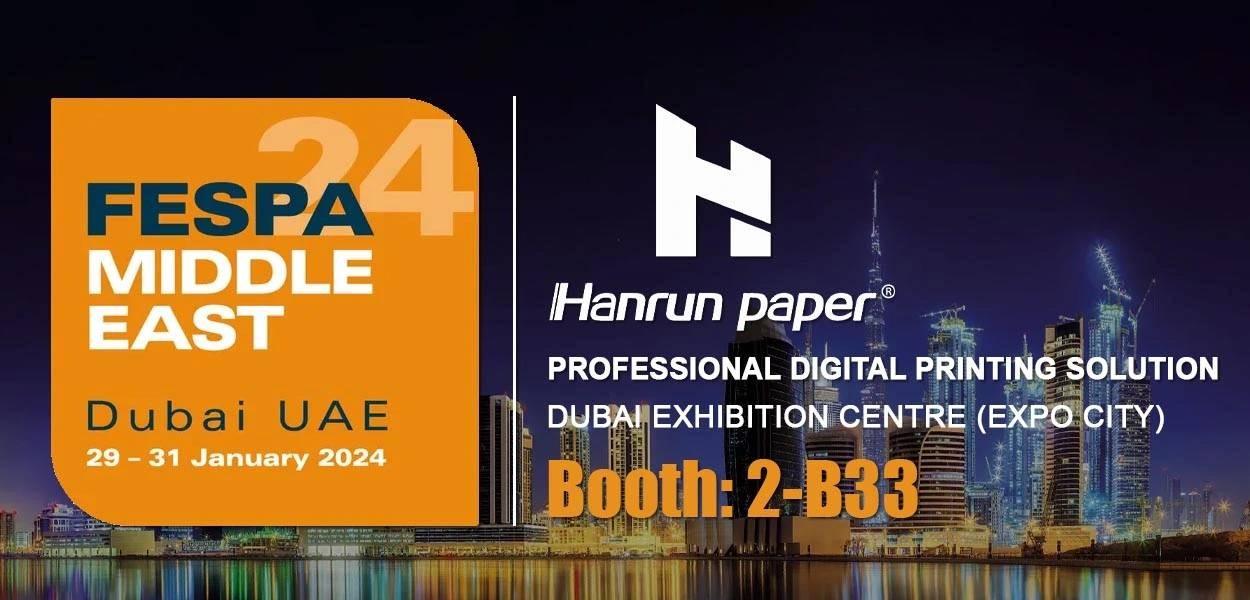 Hanrun Paper will exhibit at FESPA Dubai 2024