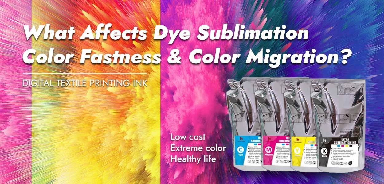 What affects dye sublimation color fastness and color migration?
