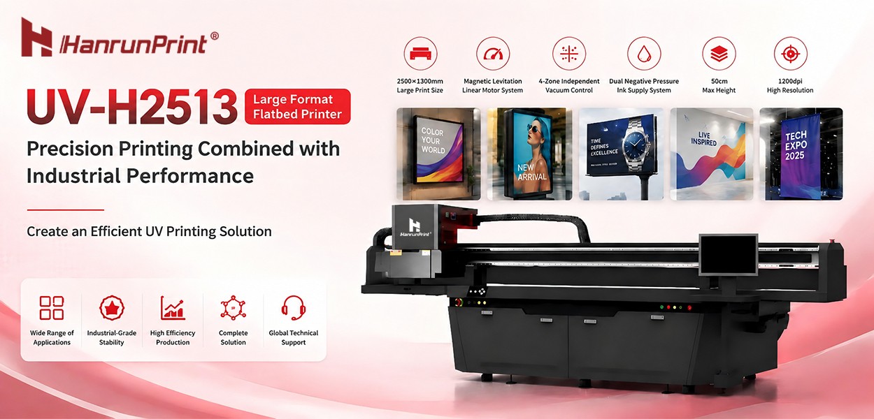How Industrial UV Flatbed Printers Are Transforming Customized Manufacturing: Hanrun UV-H2513 Solution